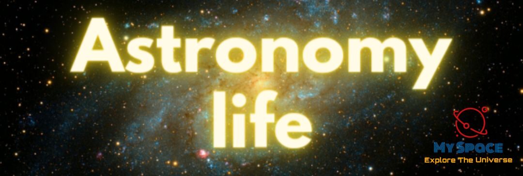 Astronomy Life